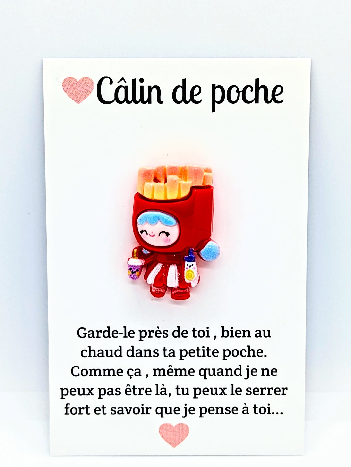Câlin de poche nana frites