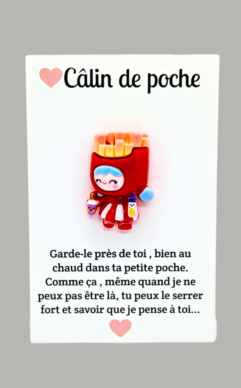 Câlin de poche nana frites